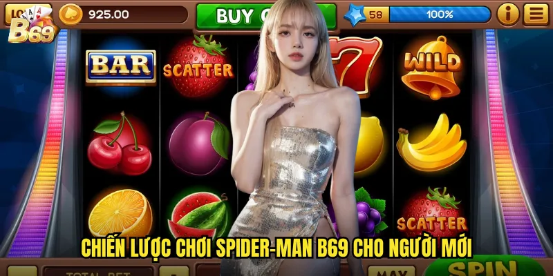 Chiến lược chơi Spider-Man B69 cho người mới